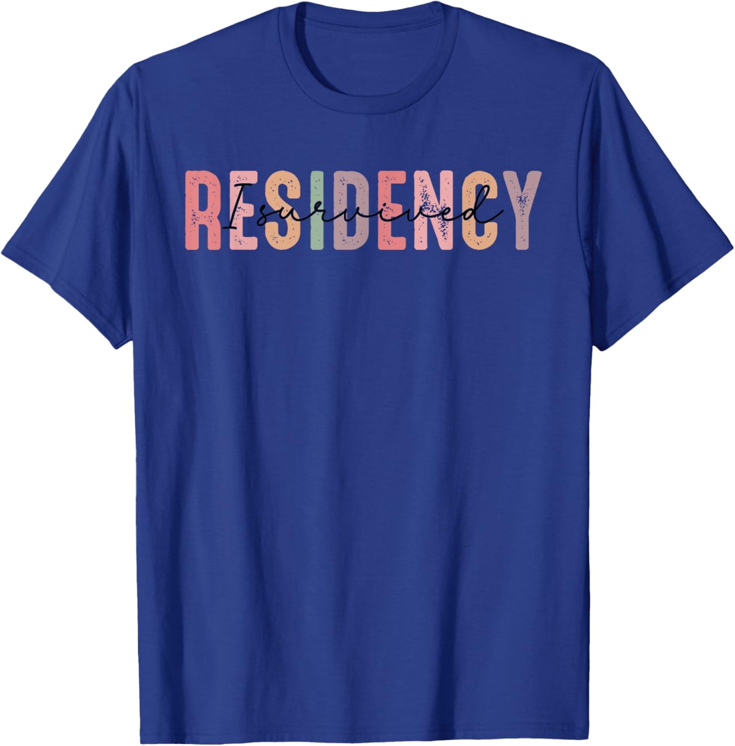I Survived Residency Funny Residency Graduation For Doctors T-Shirt - T-Shirt | Royal