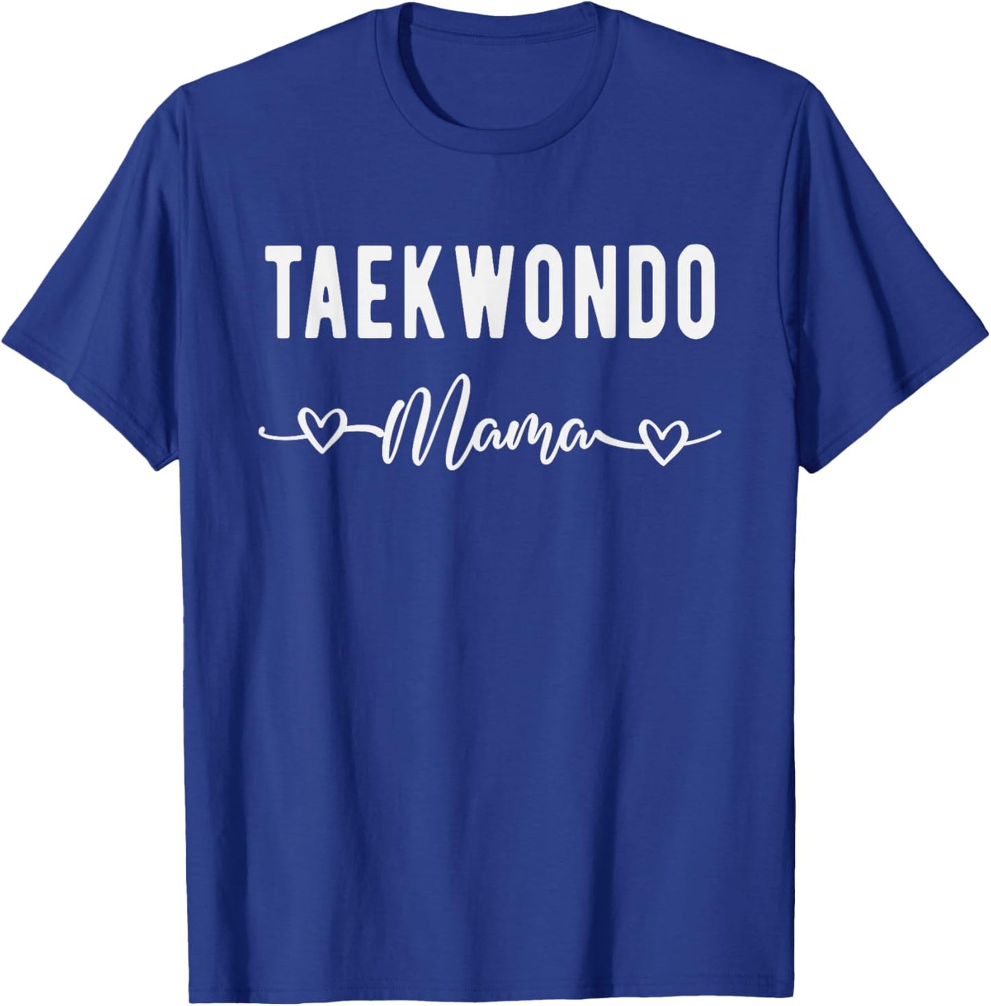 Taekwondo Mama Funny Taekwondo Mom Martial Arts Gift T-Shirt - T-Shirt | Royal
