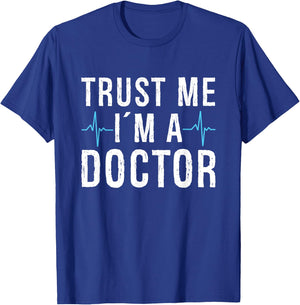 Trust me I'm a Doctor T-Shirt - T-Shirt | Royal