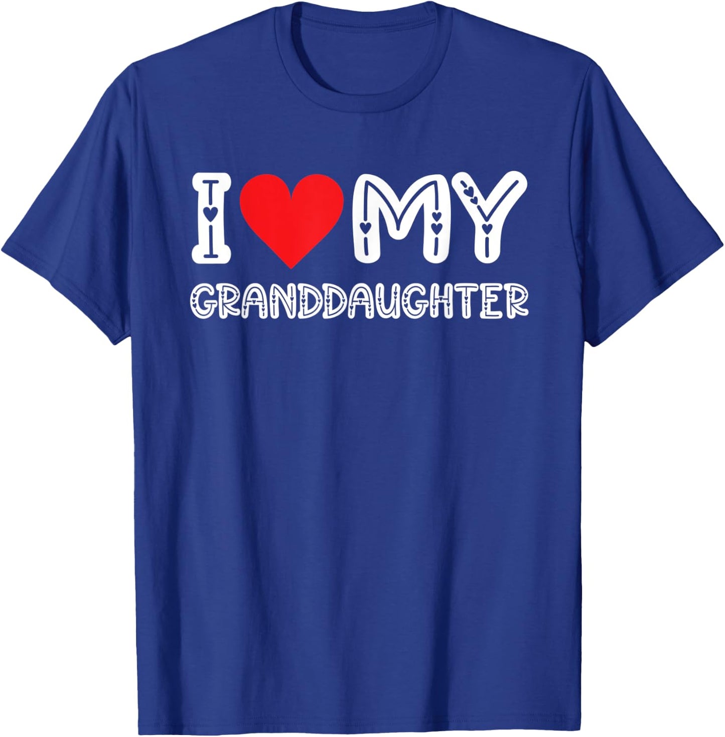 I Love My Granddaughter T-Shirt - T-Shirt | Royal