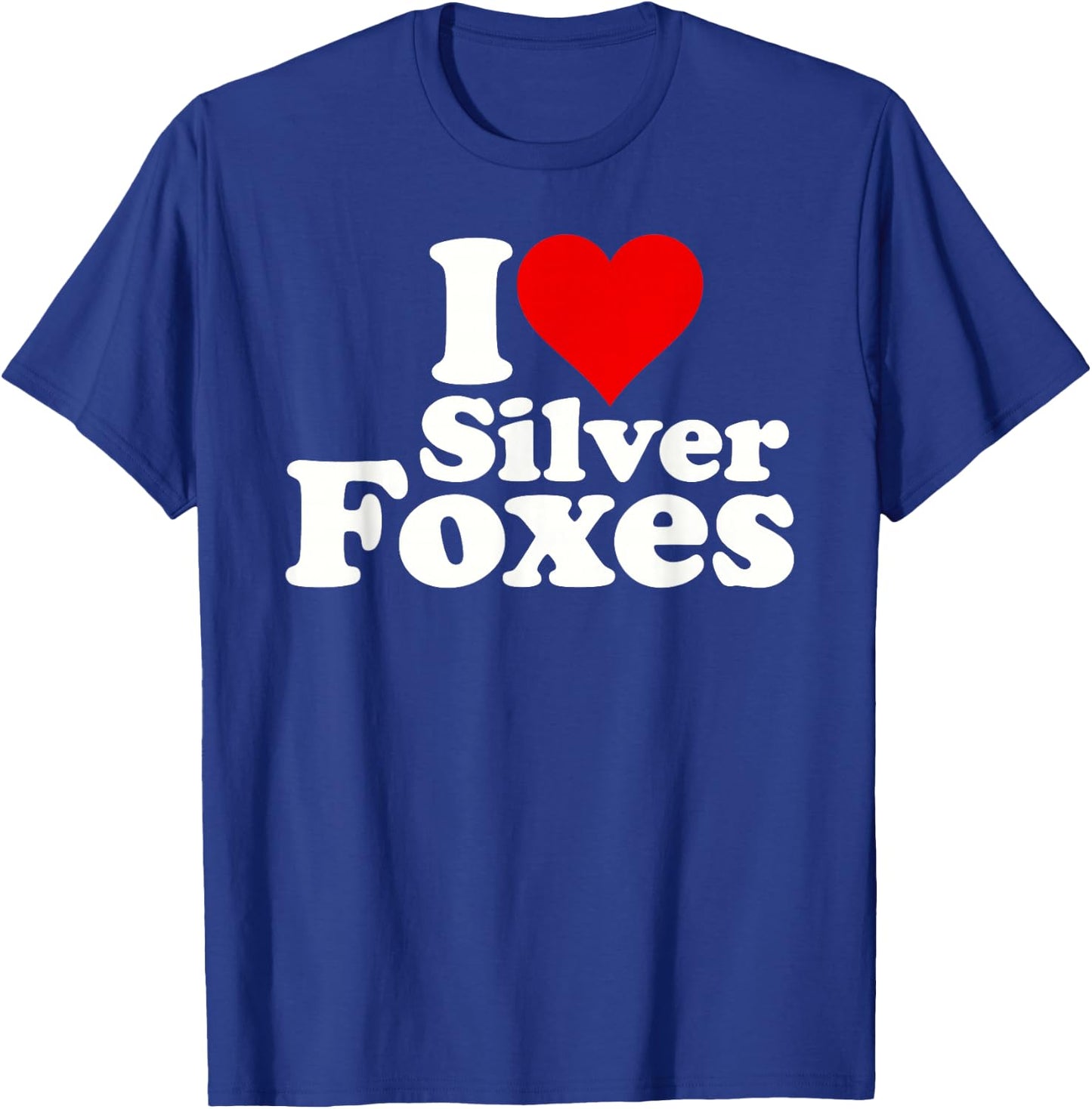 I Love Heart Silver Foxes Older Mature Gray Haired Men T-Shirt - T-Shirt | Royal