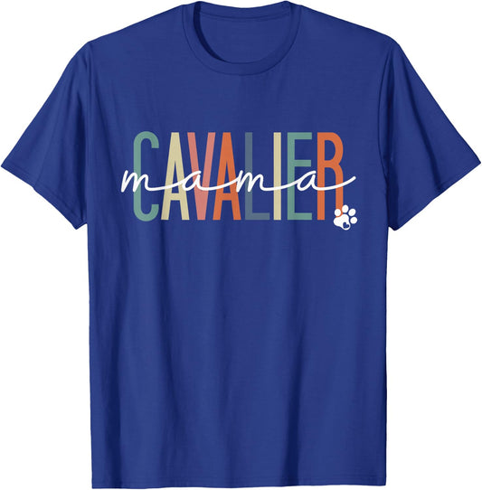 Cavalier Mama Cavalier King Charles Spaniel Mom Mother's Day T-Shirt - T-Shirt | Royal