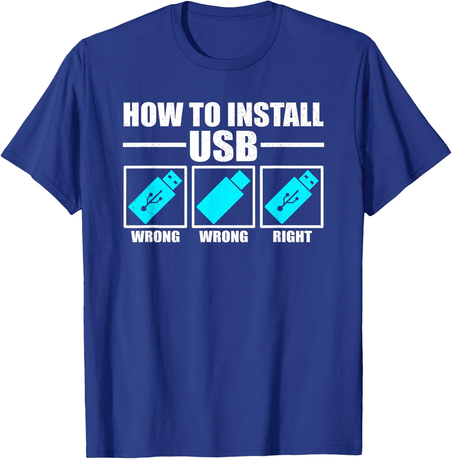 How To Install USB Funny IT Help Desk Jokes T-Shirt - T-Shirt | Royal