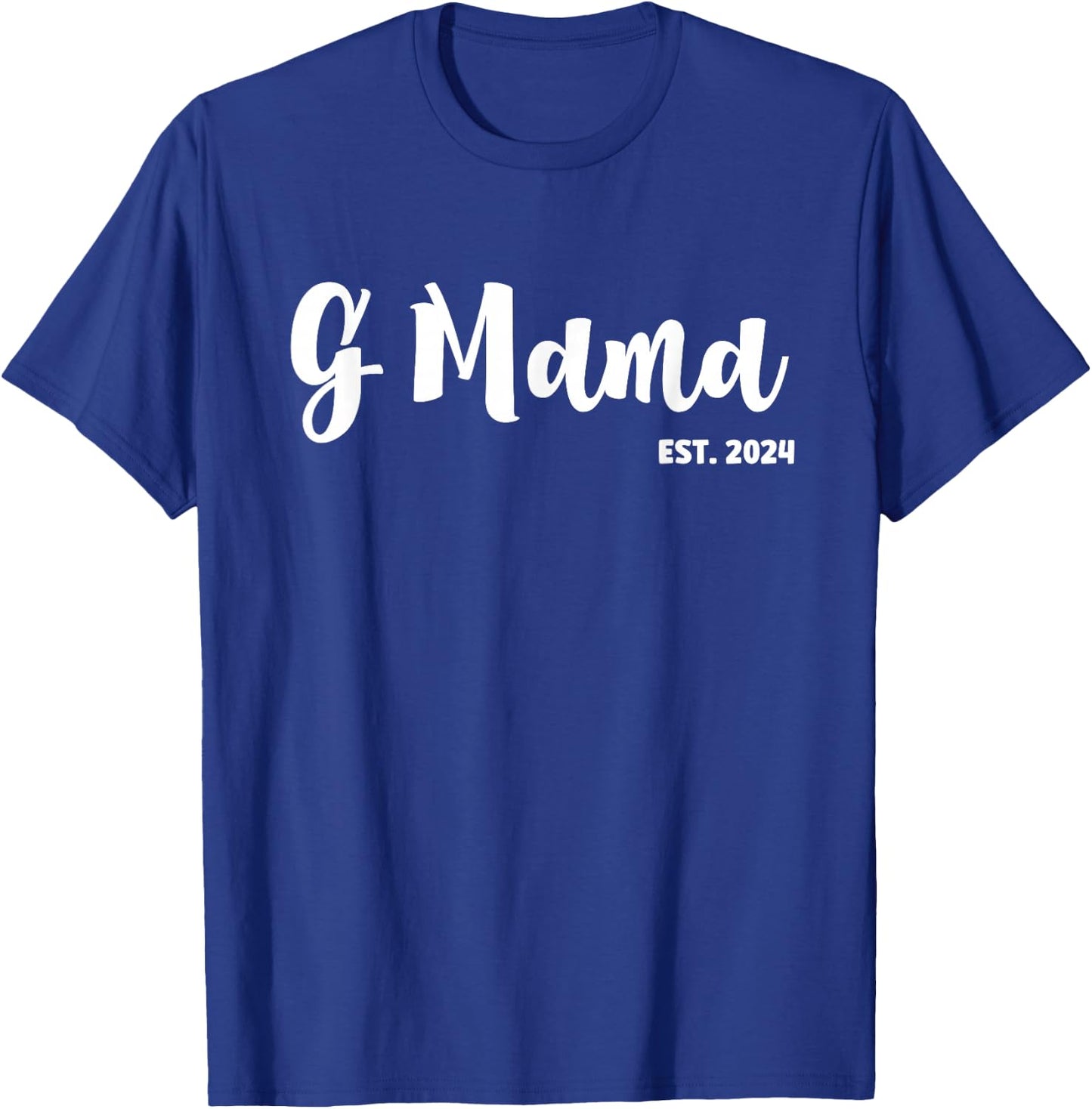 G Mama Est 2024 First Time G Mama Promoted To G Mama T-Shirt - T-Shirt | Royal