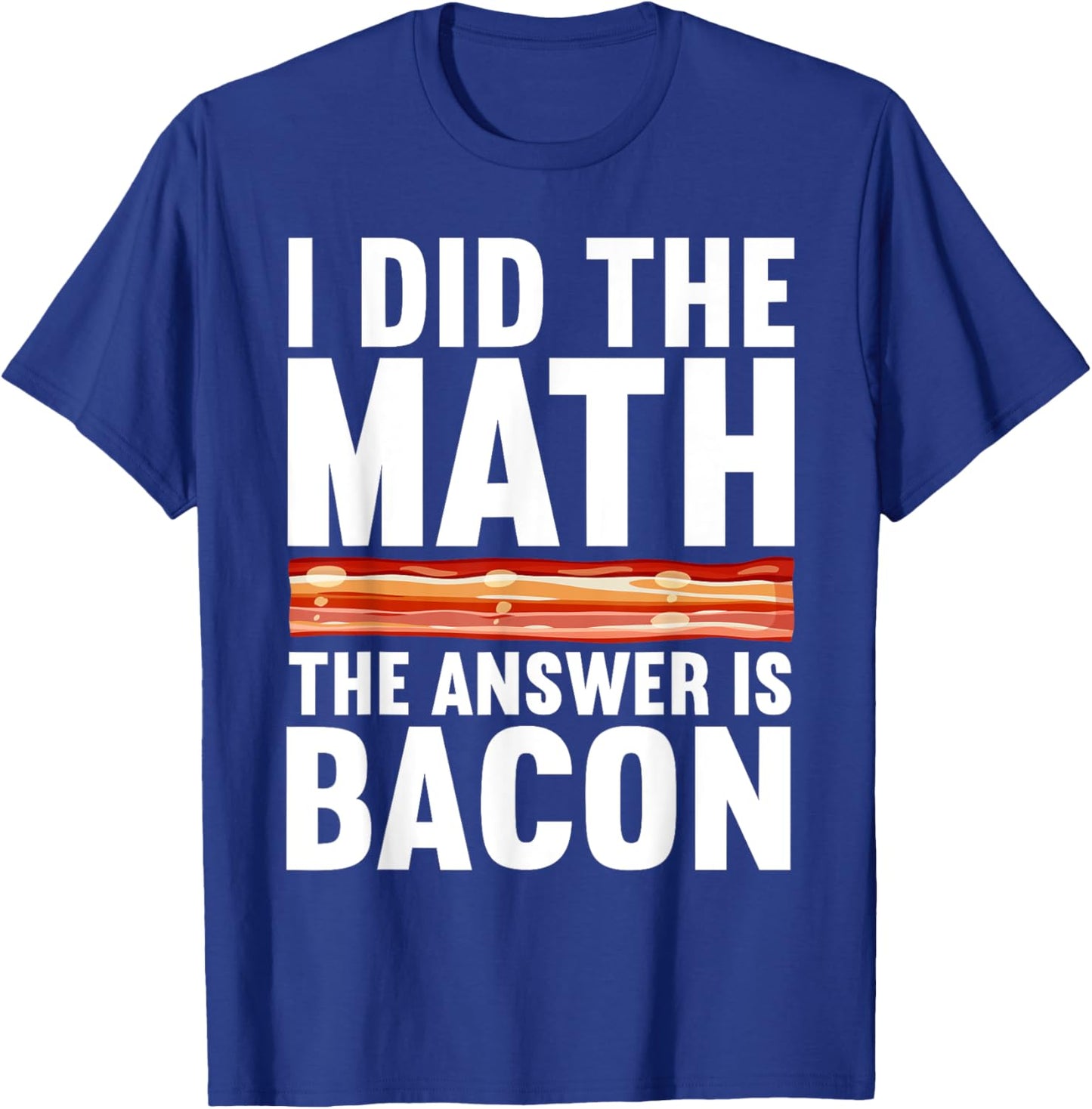 Best Bacon Art Women Food Pork Meat Bacon Lovers T-Shirt - T-Shirt | Royal