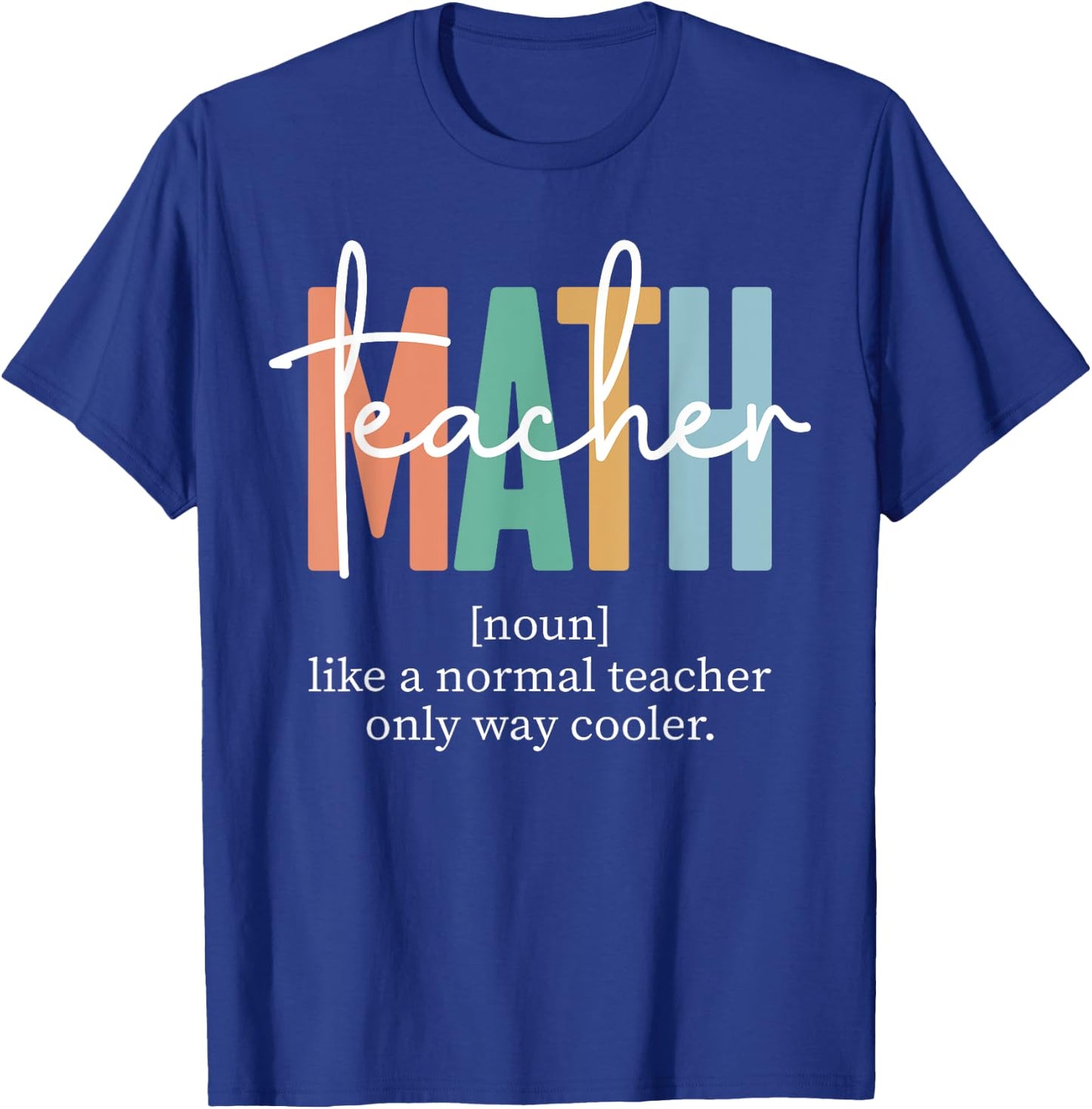 Funny Math Teacher Definition & Men T-Shirt - T-Shirt | Royal