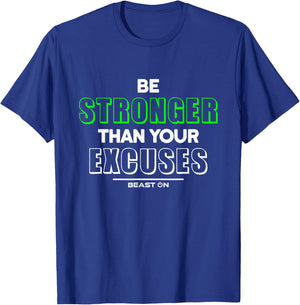 Be Stronger than your Excuses Fitness Motivation Gym Sayings T-Shirt - T-Shirt | Royal