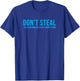 Dont Steal The Government Hates Competition Funny Political T-Shirt - T-Shirt | Royal