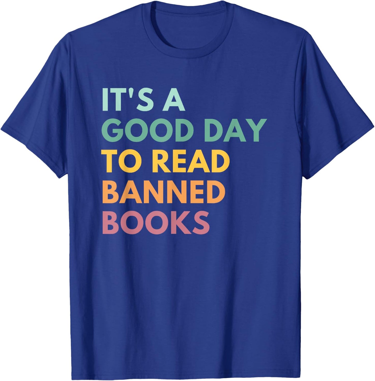 It's A Good Day To Read Banned Books, Banned Books T-Shirt - T-Shirt | Royal