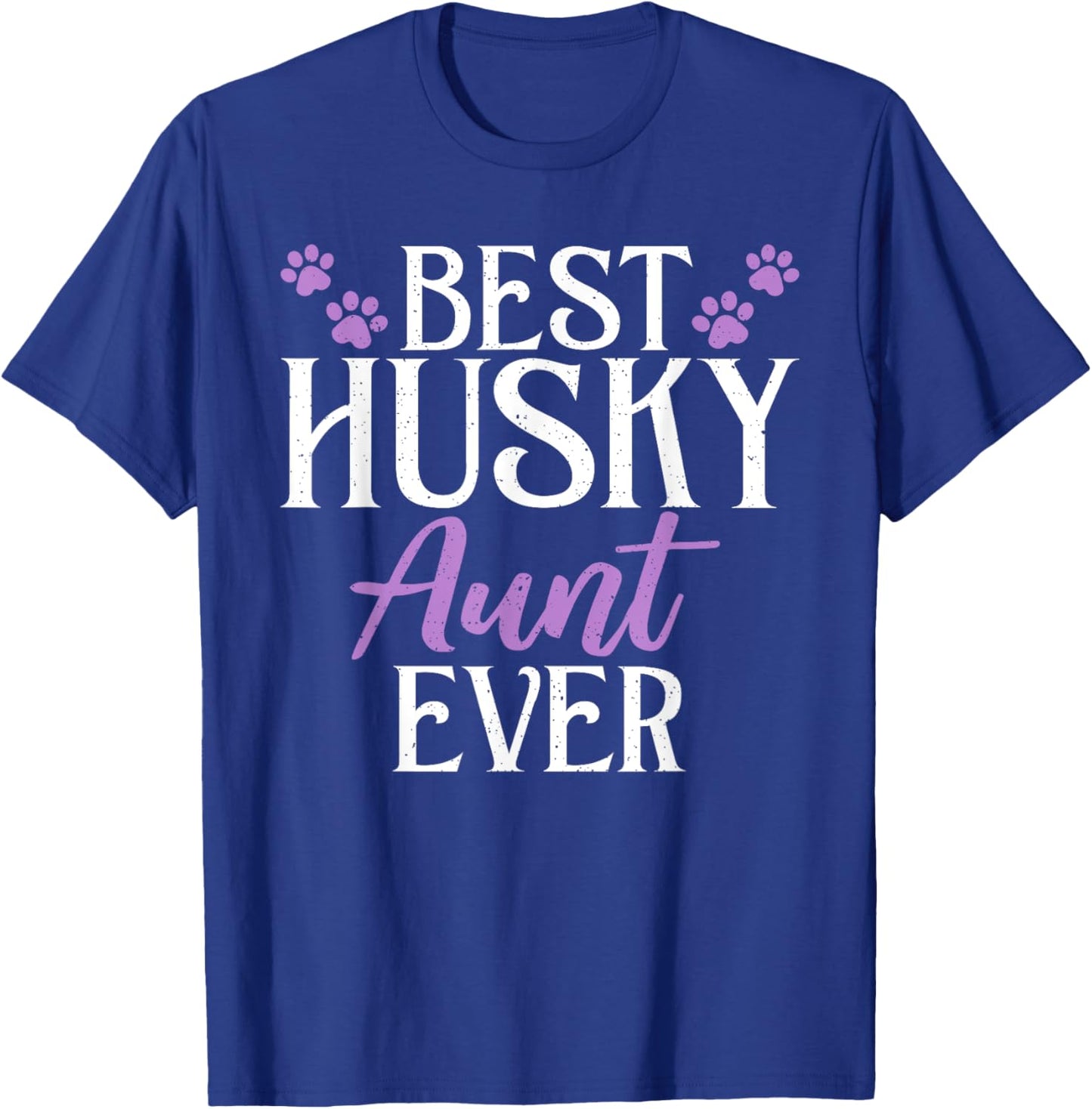 Best Husky Aunt Ever Husky Aunt T-Shirt - T-Shirt | Royal