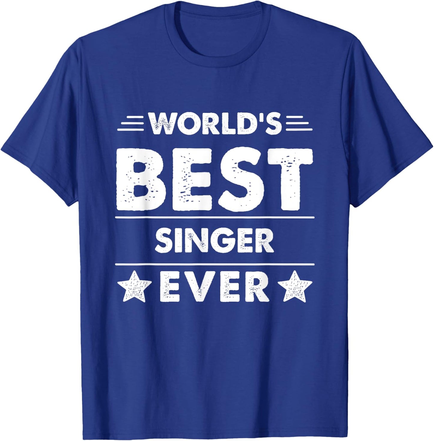 World's Best Singer Ever T-Shirt - T-Shirt | Royal