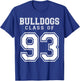 Class Of 1993 Bulldogs Custom Graduation Senior Personalized T-Shirt - T-Shirt | Royal