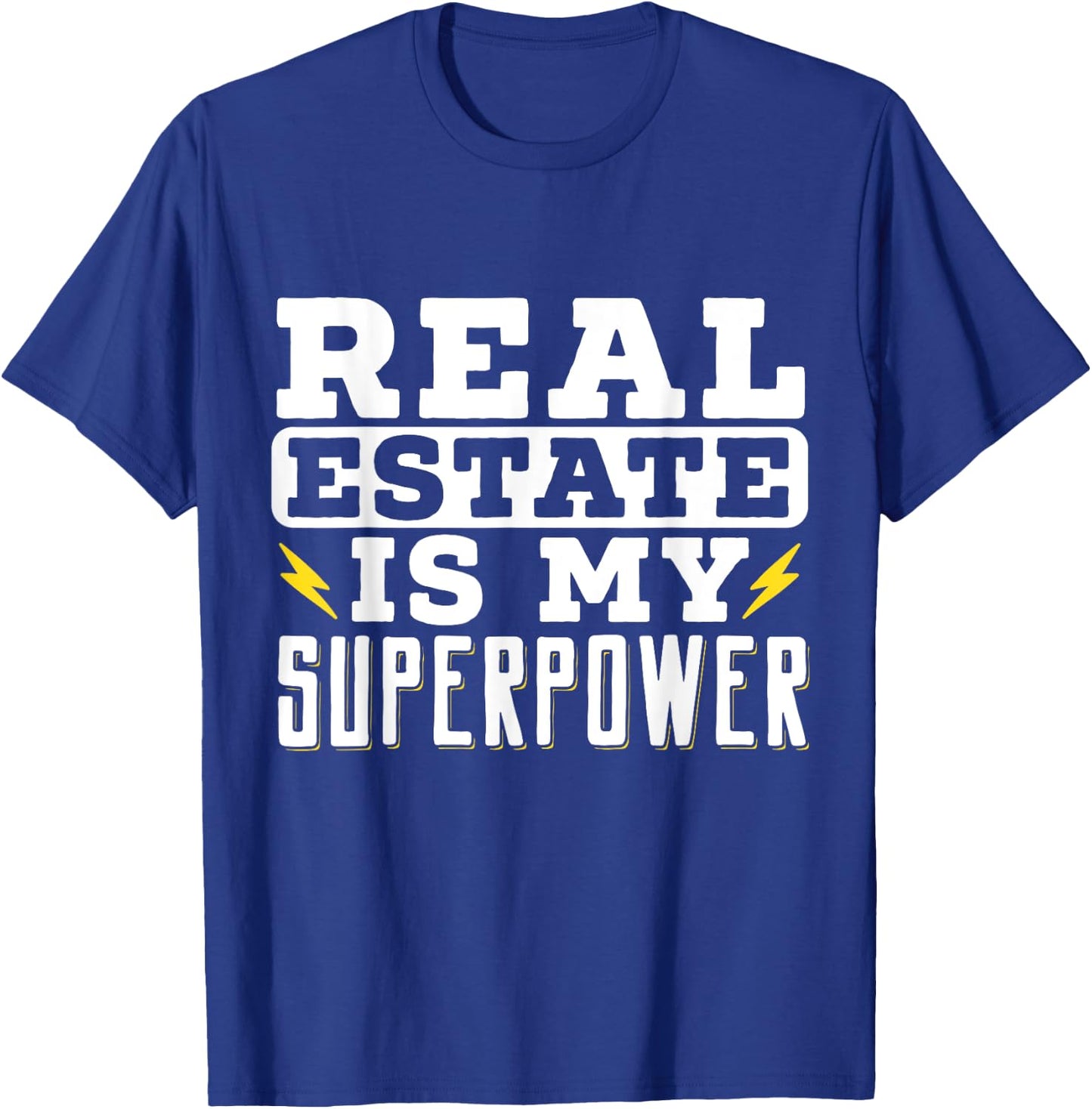 Real Estate Is My Superpower Broker House Seller Agent T-Shirt - T-Shirt | Royal