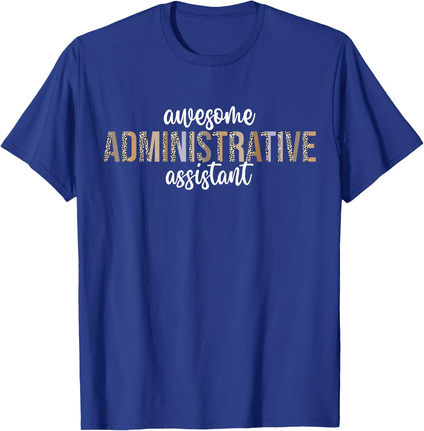 Administrative Assistant Medical Professional Day Admin T-Shirt - T-Shirt | Royal