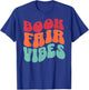 School Book Fair Vibe Groovy 70s Retro Reading Librarian T-Shirt - T-Shirt | Royal