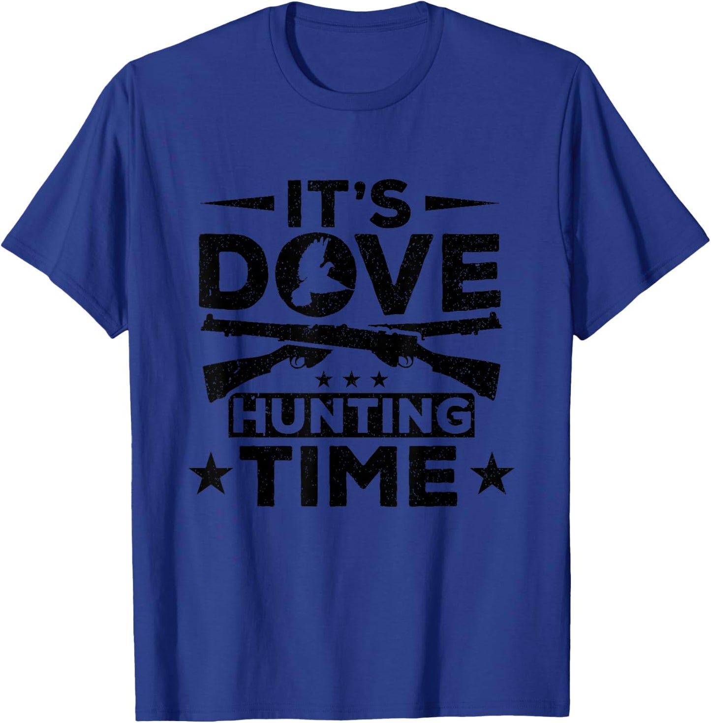 Dove Hunter It's Dove Hunting Time Bird Hunting Dove Hunting T-Shirt - T-Shirt | Royal