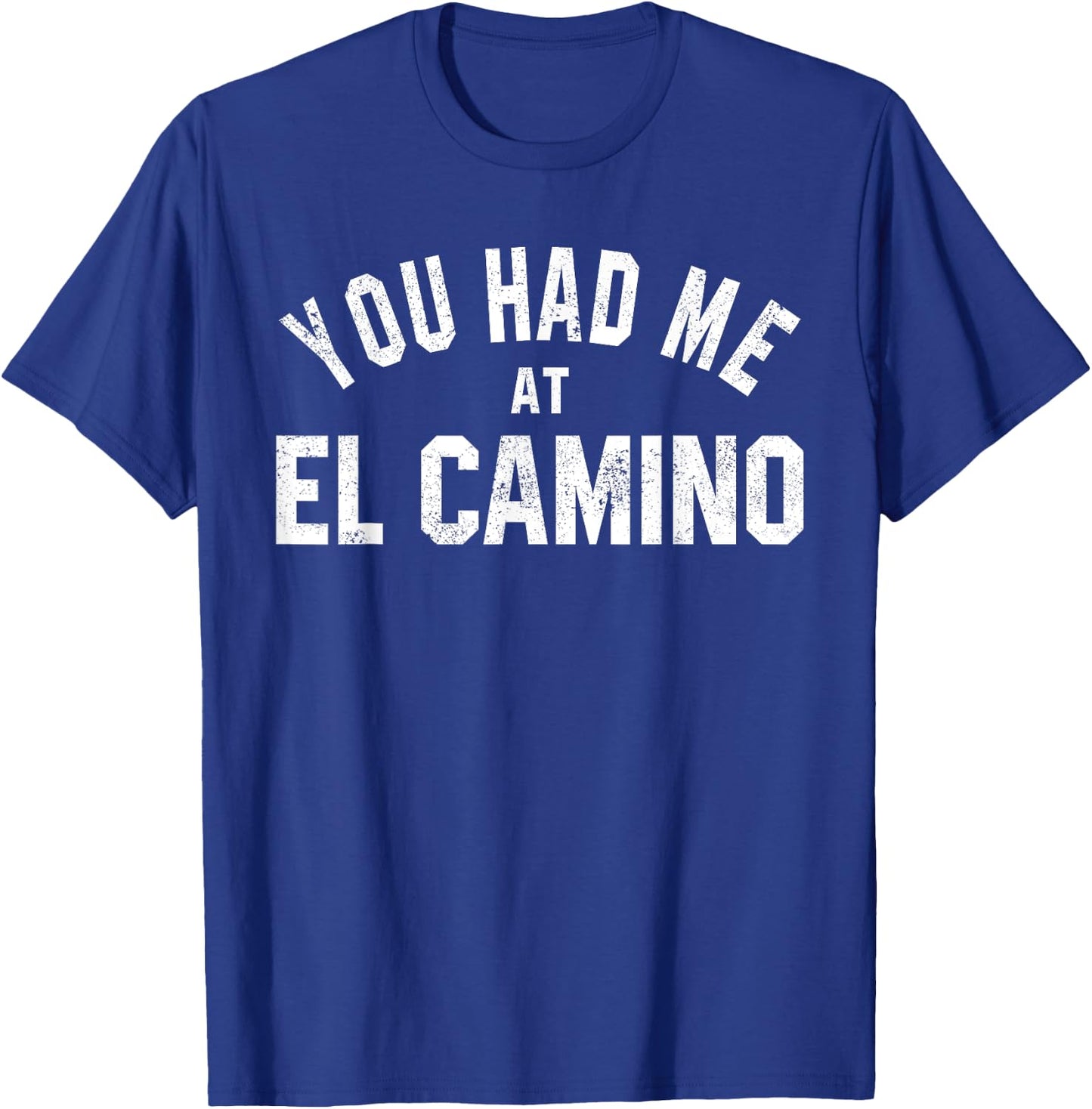 Women Camino de Santiago You Had Me At El Camino Gift T-Shirt - T-Shirt | Royal