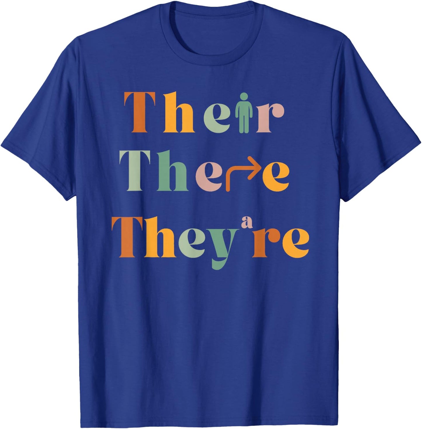 Their There They're Funny English Teacher Gramma Police Joke T-Shirt - T-Shirt | Royal