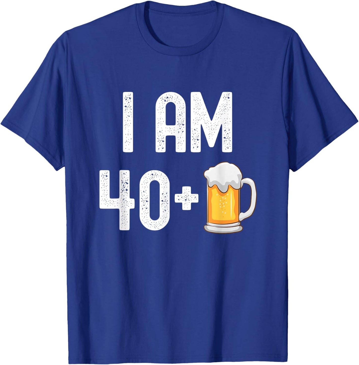 I am 40 Plus 1 Beer 41 Years Old Funny 41st Birthday Party T-Shirt - T-Shirt | Royal