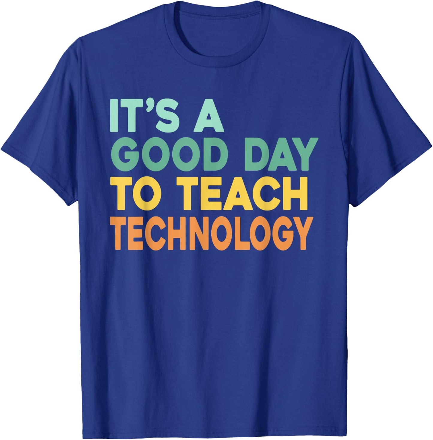It's A Good Day To Teach Technology Retro Technology Teacher Women T-Shirt - T-Shirt | Royal