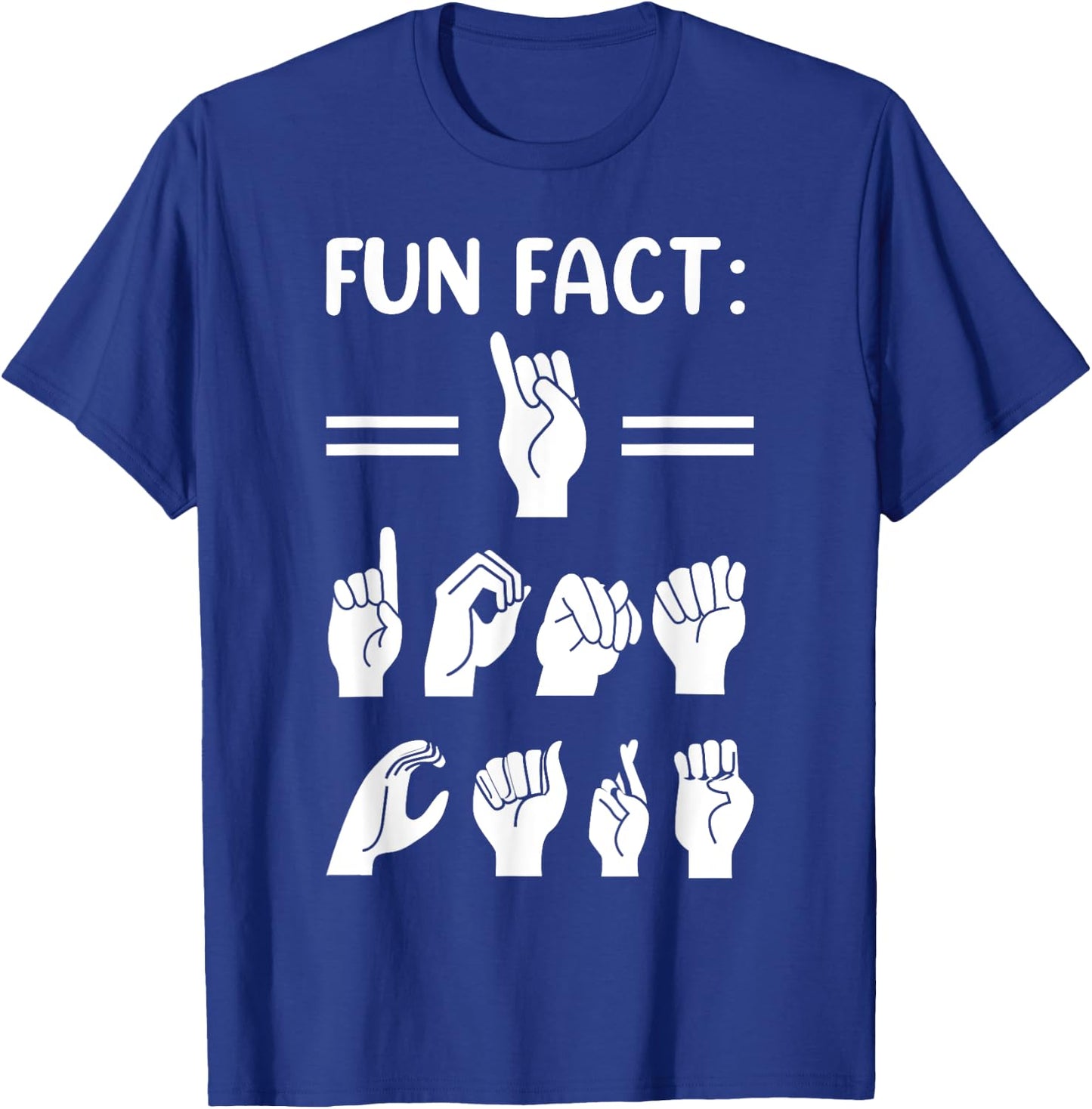 Funny ASL American Sign Language Fun Fact I Don't Care T-Shirt - T-Shirt | Royal