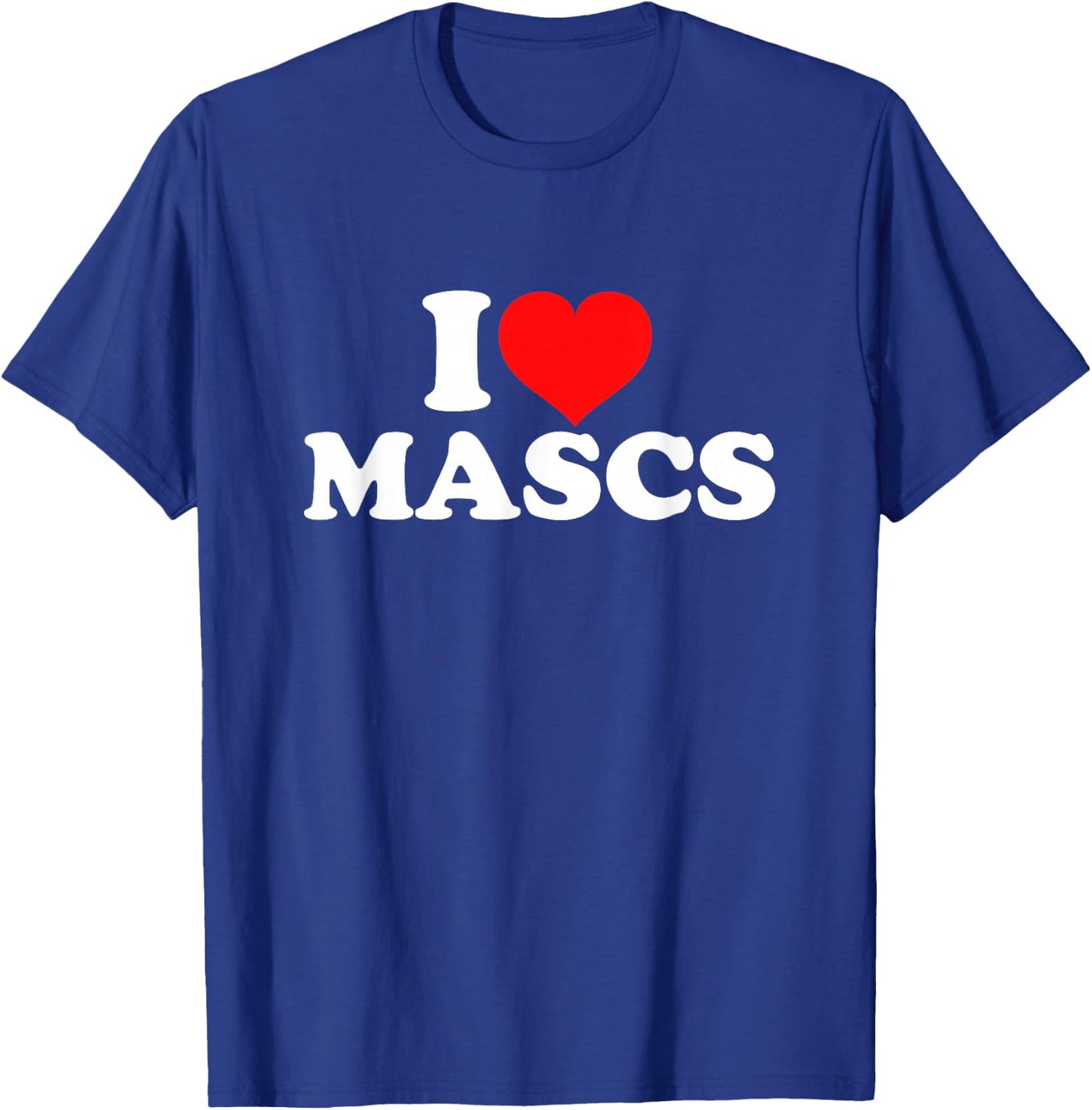 I Love Mascs T-Shirt - T-Shirt | Royal