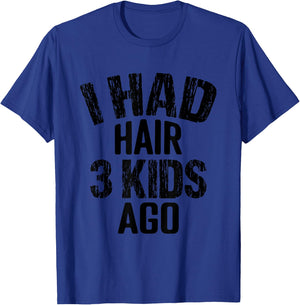 I Had Hair 3 Kids Ago, Funny Bald Men Pun Joke, Retro Style T-Shirt - T-Shirt | Royal