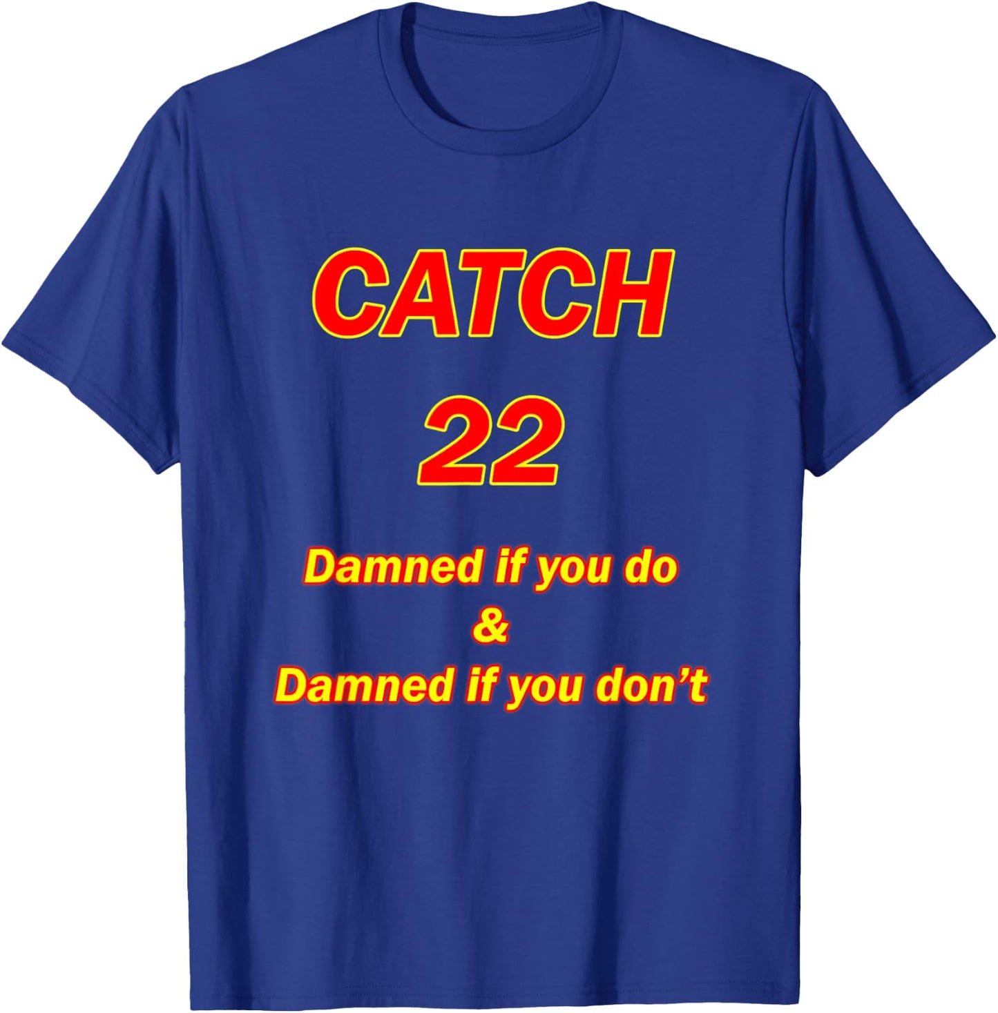 Catch 22 T-Shirt - T-Shirt | Royal