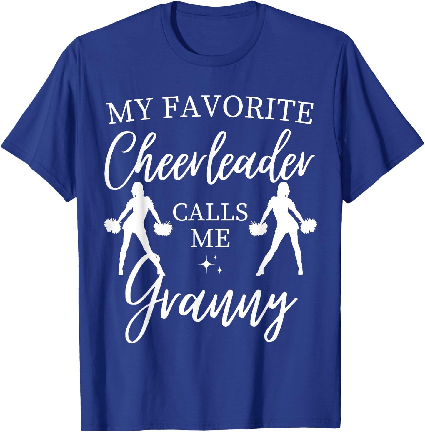 My Favorite Cheerleader Calls Me Granny Sports Cheer Family T-Shirt - T-Shirt | Royal