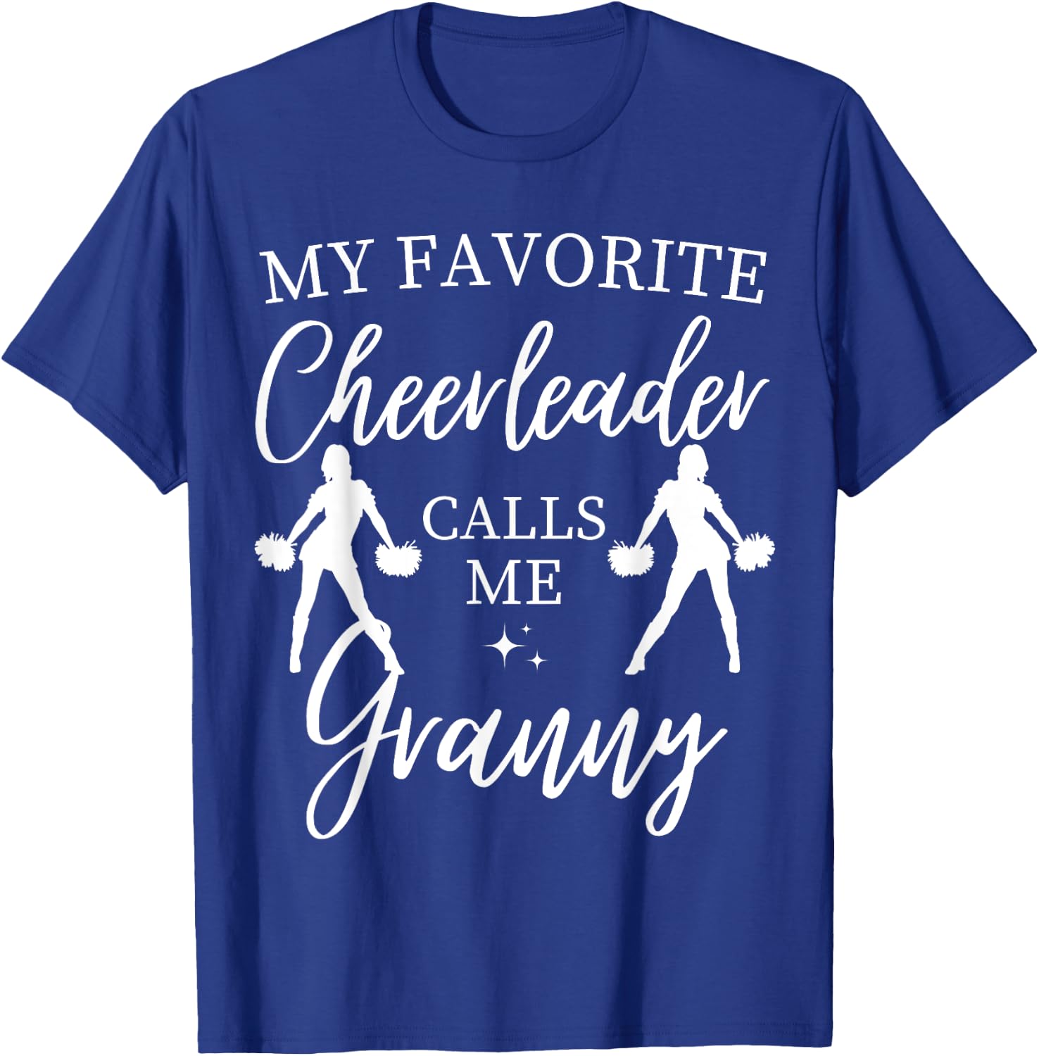 My Favorite Cheerleader Calls Me Granny Sports Cheer Family T-Shirt - T-Shirt | Royal