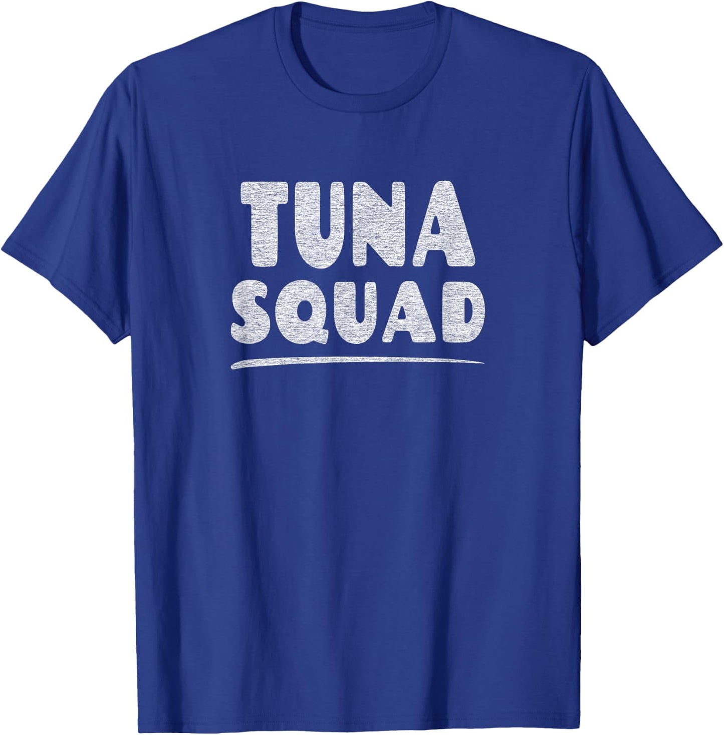Tuna Squad - Fish Lover T-Shirt - T-Shirt | Royal