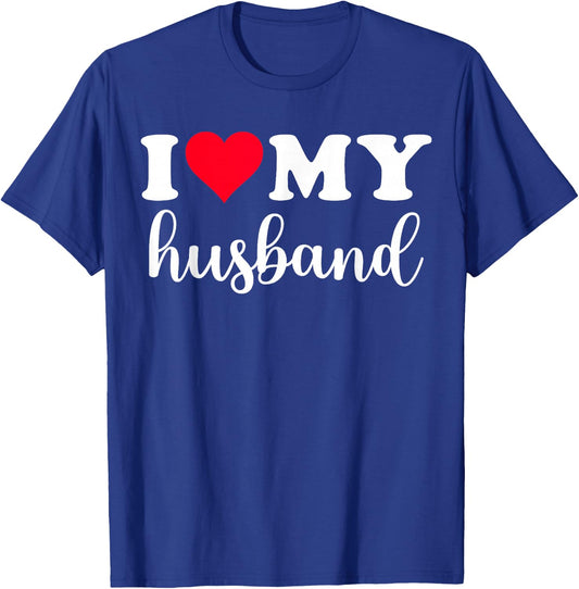 I Love My Husband Shirt I Heart Husband Love Husband T-Shirt - T-Shirt | Royal