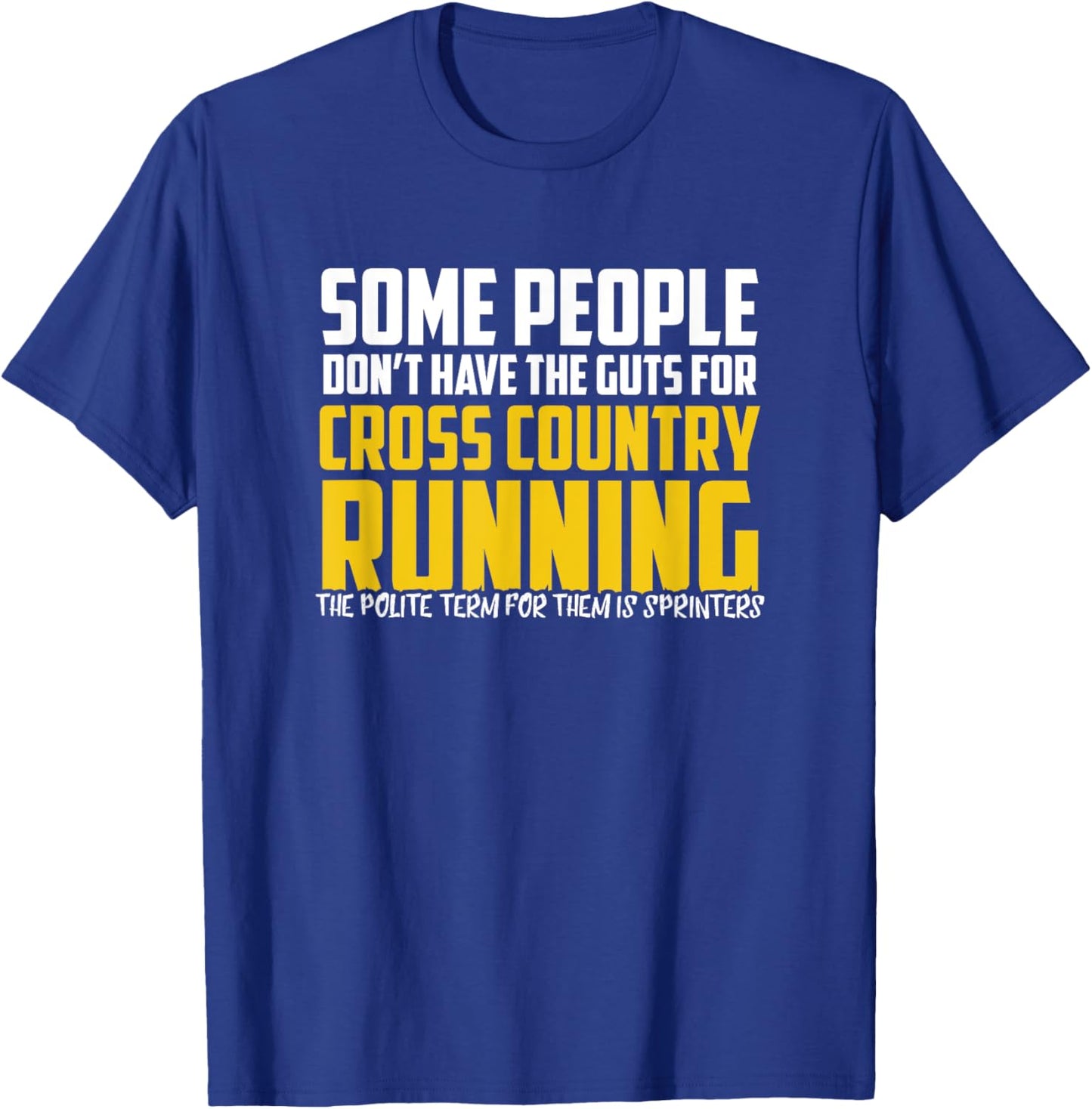 Funny Cross Country Running Shirt - Some People - XC Running T-Shirt - T-Shirt | Royal