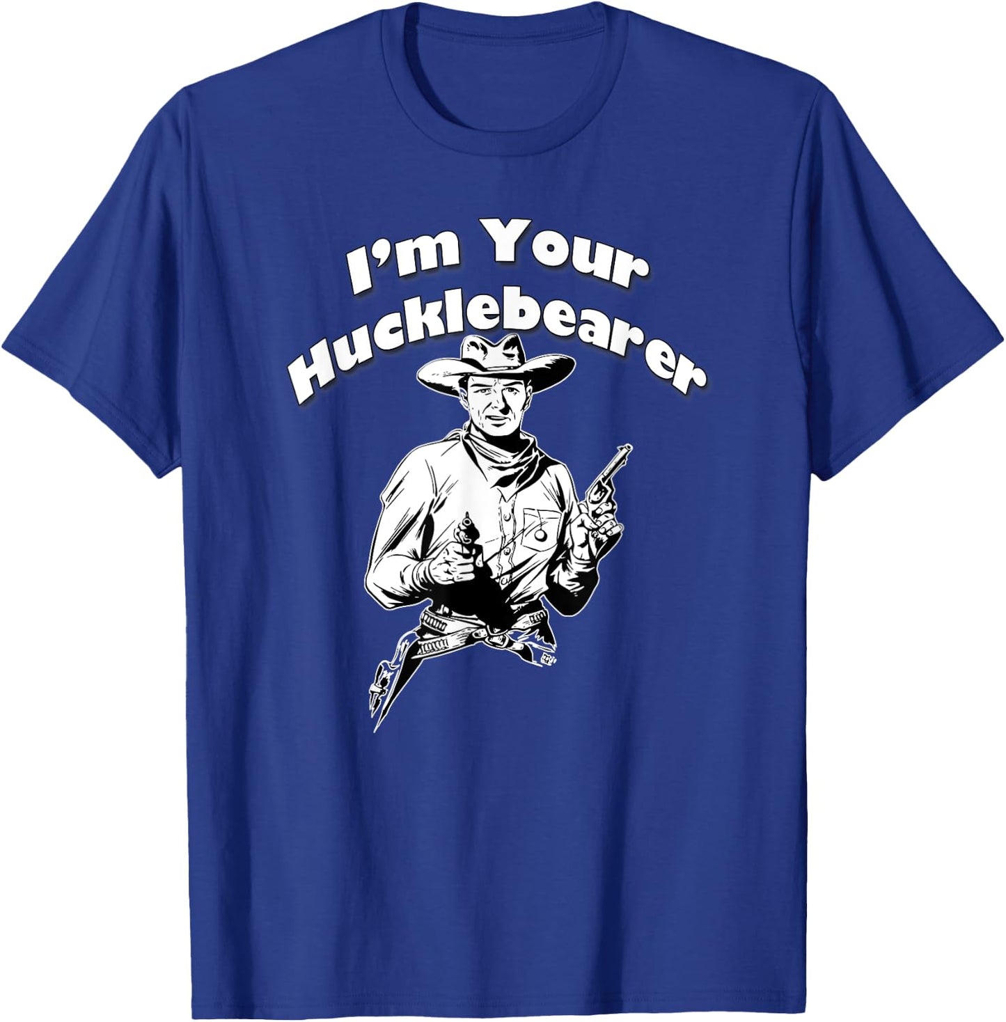 I'm Your Hucklebearer, By Yoraytees T-Shirt - T-Shirt | Royal
