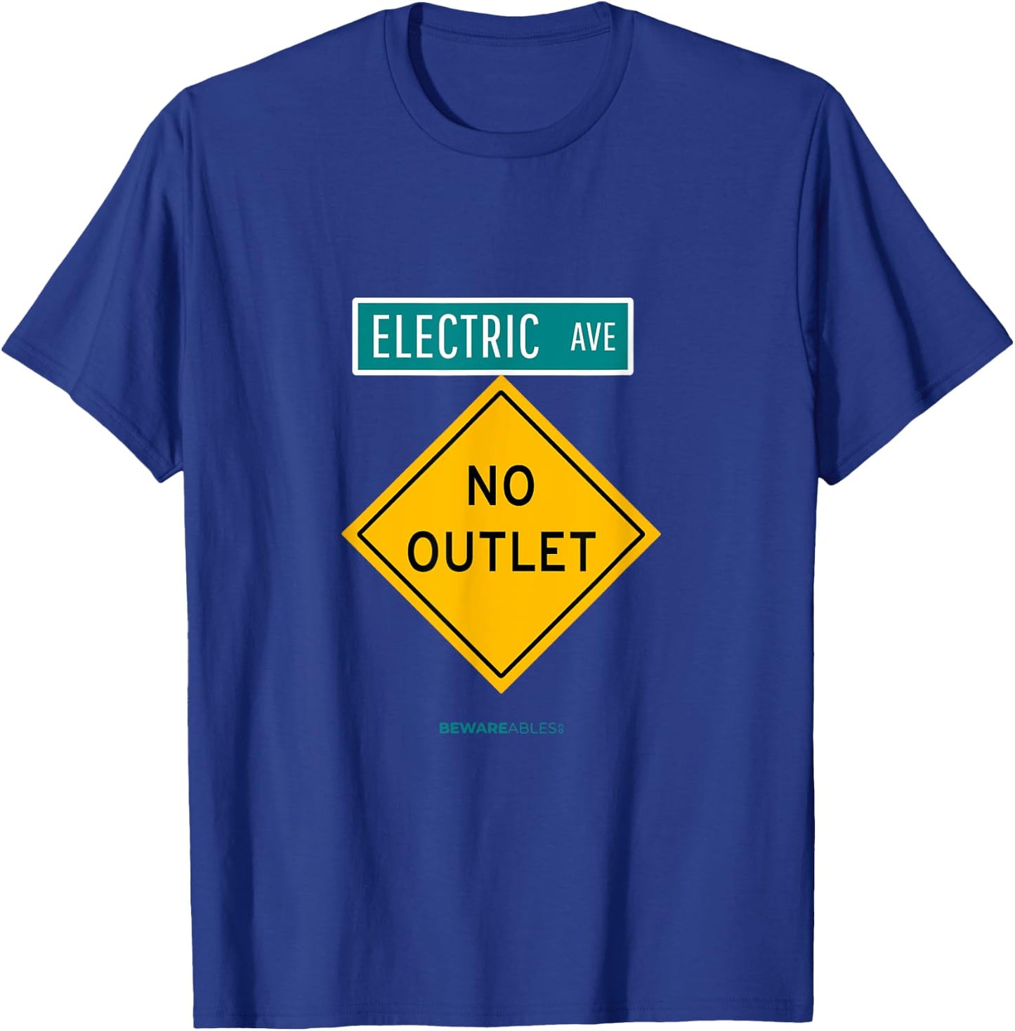 No outlet on an Avenue called Electric for EVs Funny T-Shirt - T-Shirt | Royal