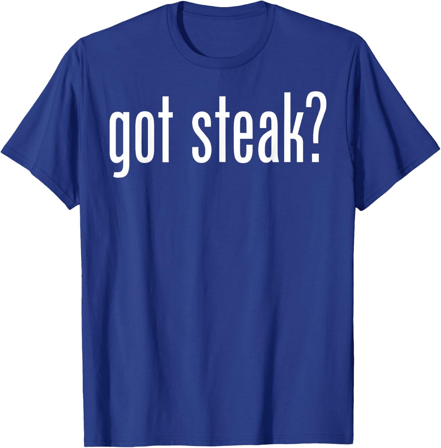 Best Got Steak Funny Women T-Shirt - T-Shirt | Royal