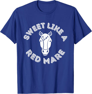 Funny Sweet Like A Red Mare Horse Face T-Shirt - T-Shirt | Royal