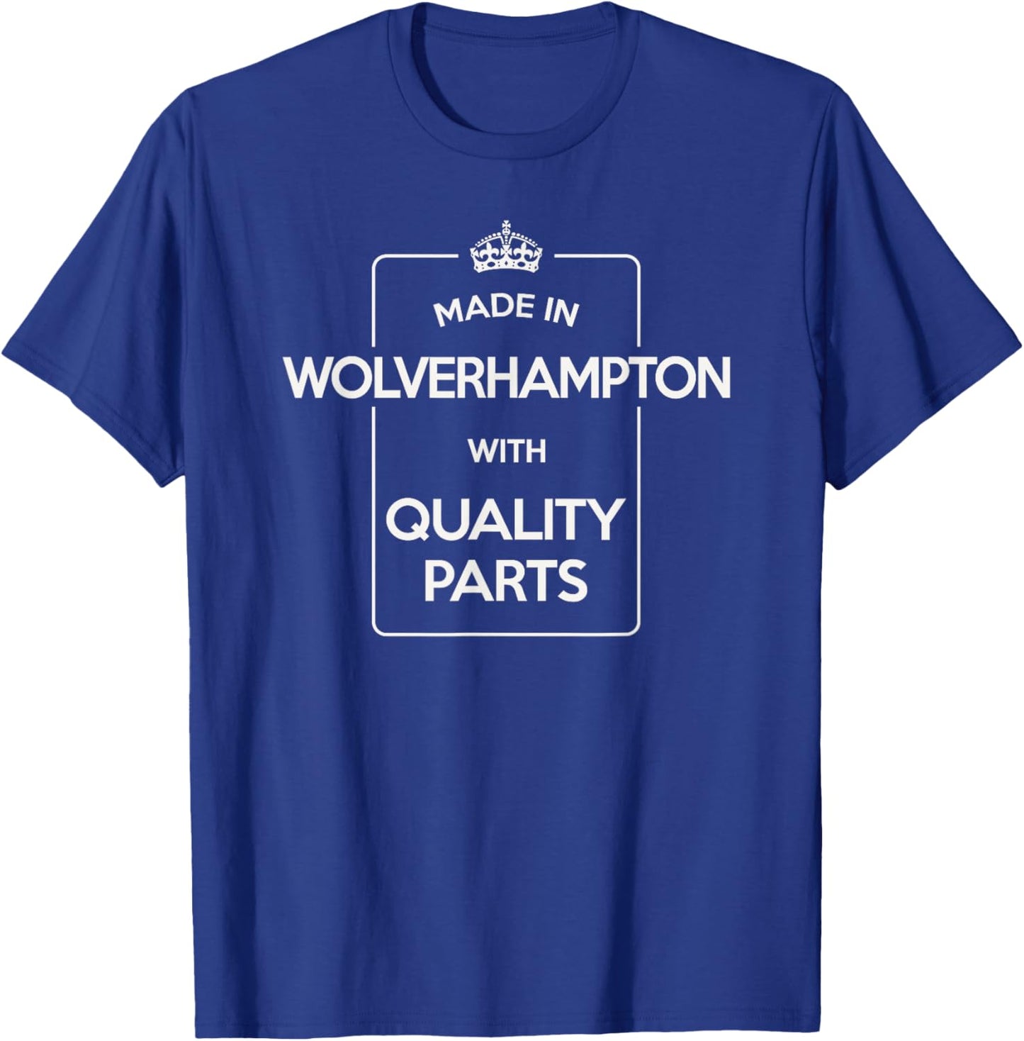 Made In Wolverhampton. Funny Retro T-Shirt - T-Shirt | Royal
