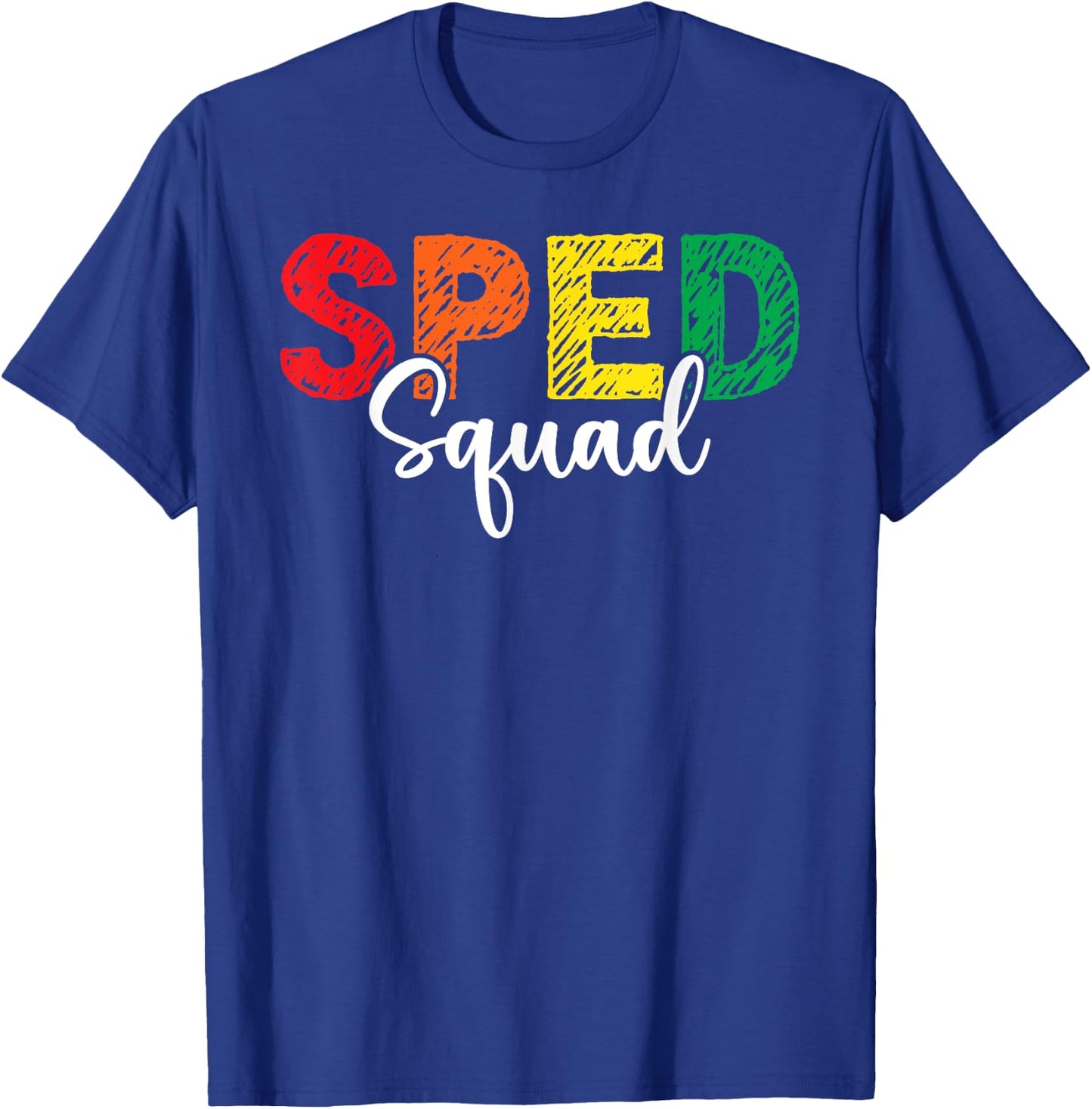 SPED Squad Special Education Teacher Dream Team Matching ED Men Women Kids T-Shirt - T-Shirt | Royal