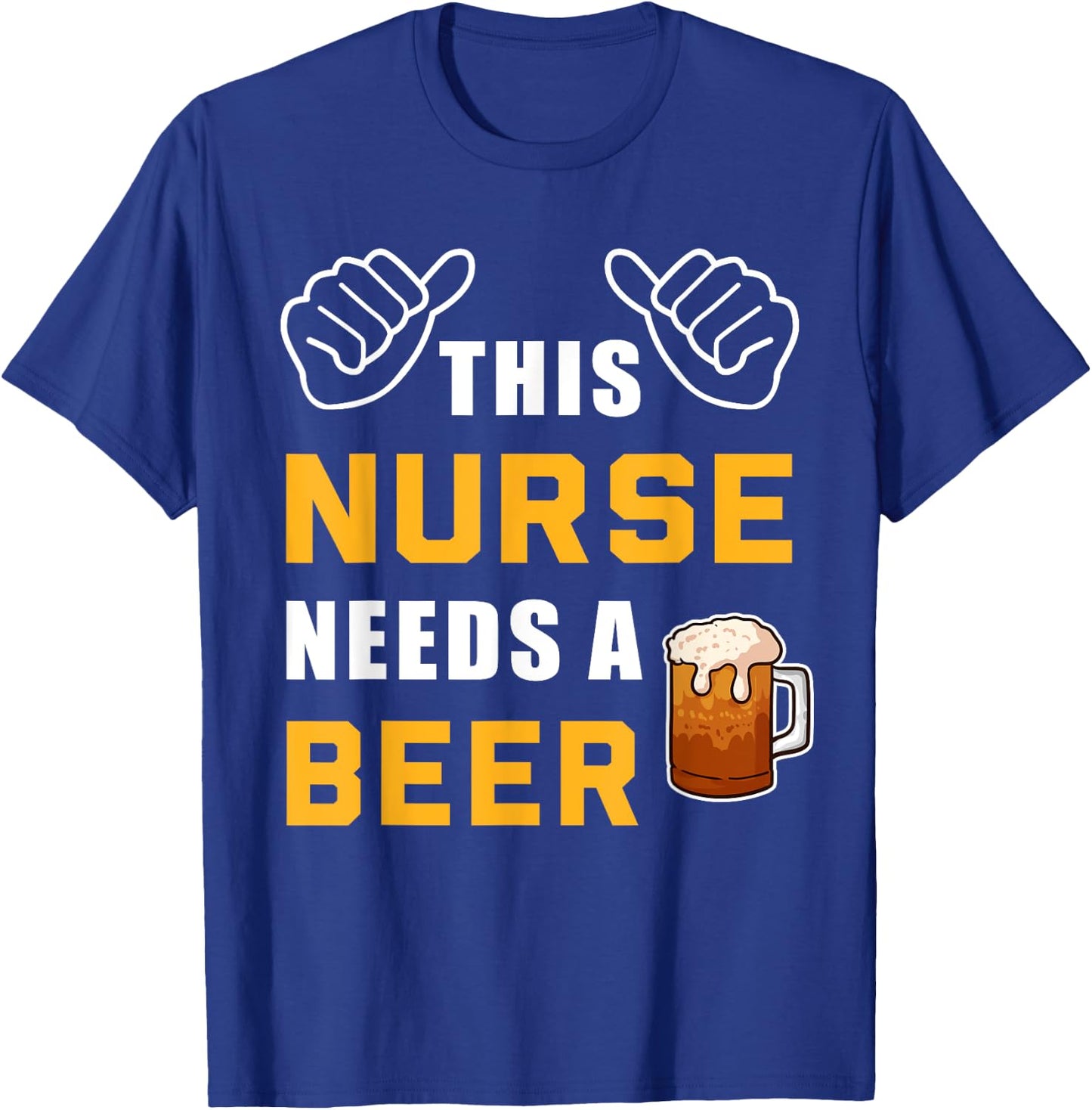 This Nurse Needs A Beer Nursing Hospital Crew Funny Nurse T-Shirt - T-Shirt | Royal