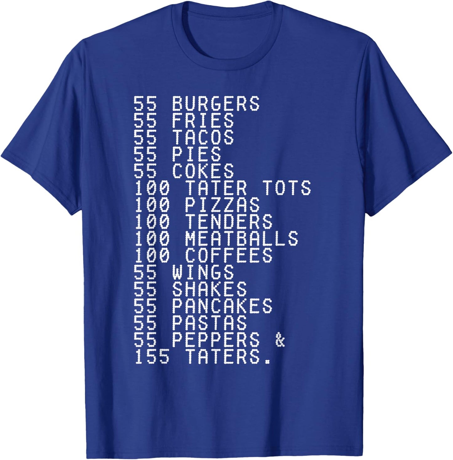 55 Burgers 55 Fries I Think You Should Leave Funny T-Shirt - T-Shirt | Royal