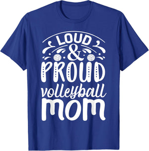 Loud And Proud Volleyball Mom T-Shirt - T-Shirt | Royal