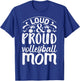 Loud And Proud Volleyball Mom T-Shirt - T-Shirt | Royal