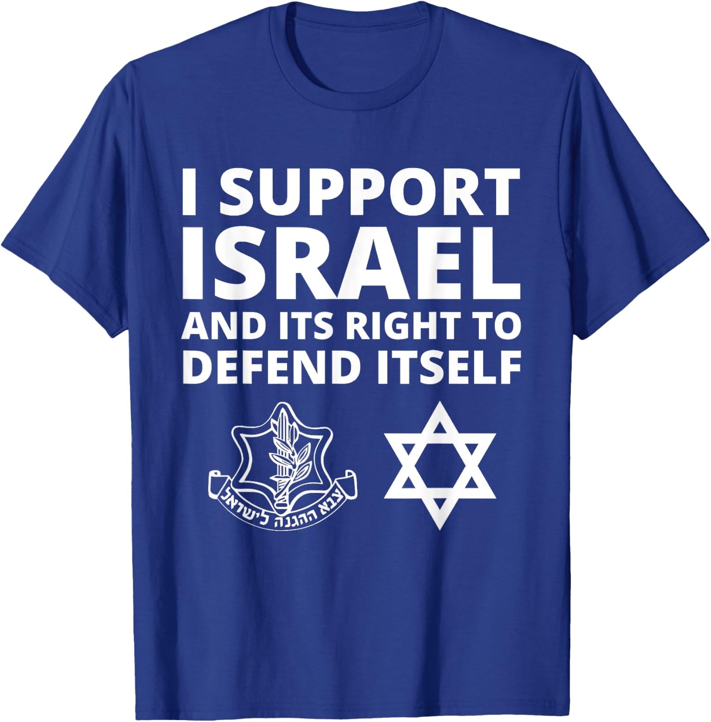 IDF Forces - I Support Israel and its Right to Defend Itself T-Shirt - T-Shirt | Royal