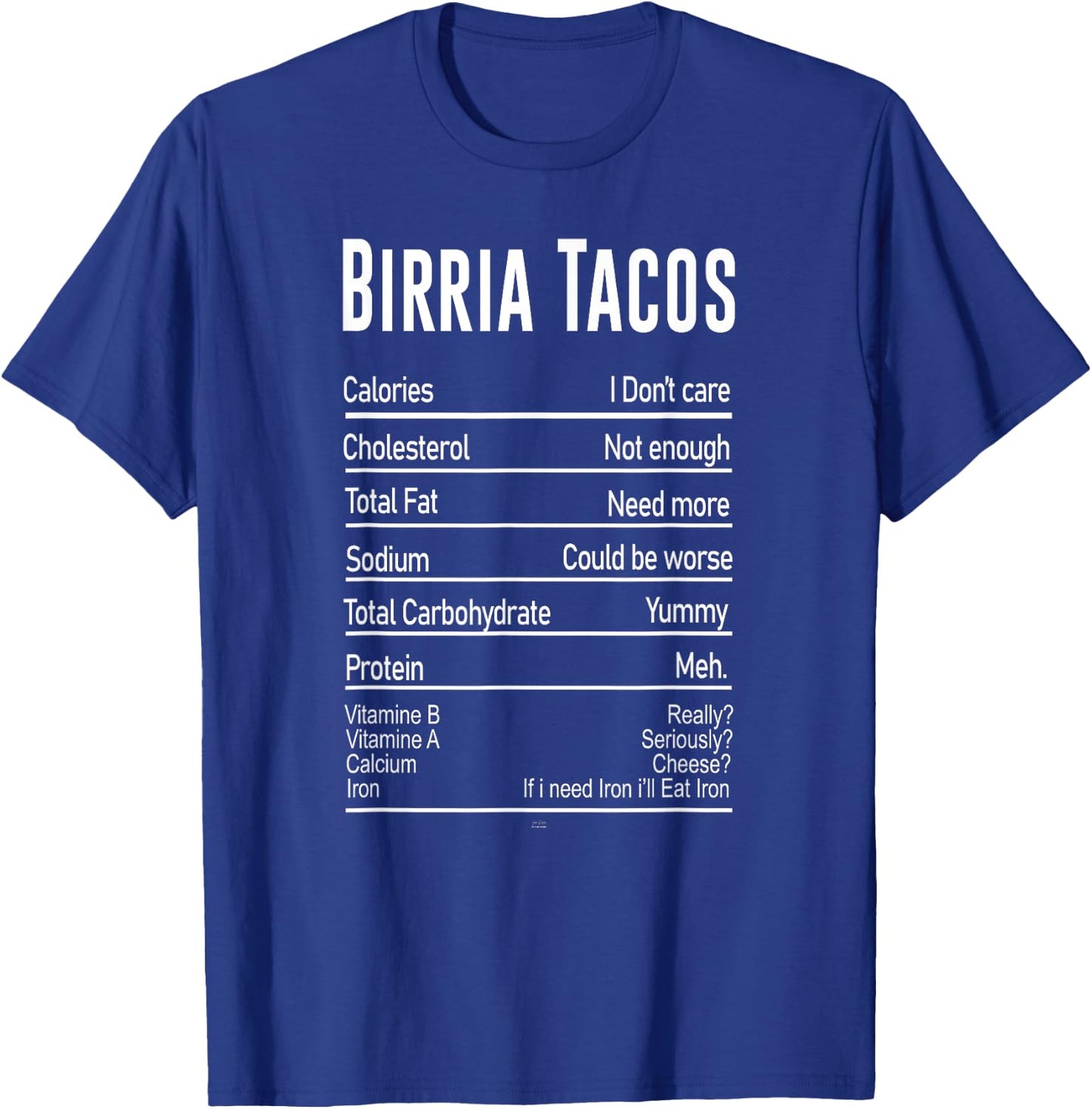 Funny Birria Tacos Nutrition Facts Mexico Street Food T-Shirt - T-Shirt | Royal