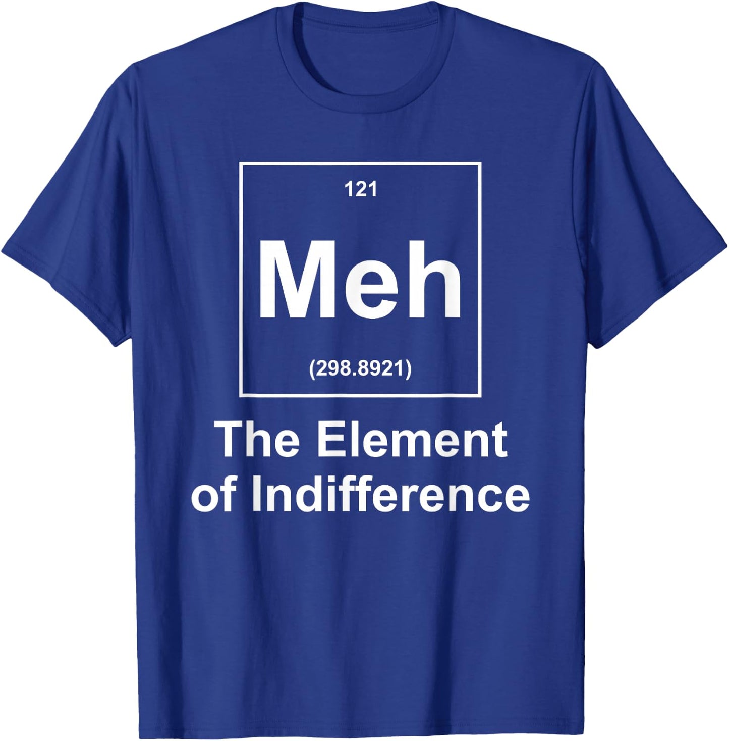 Meh Element Of Indifference T-Shirt - T-Shirt | Royal