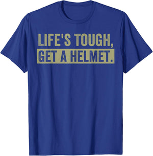 Life's Tough Get a Helmet Man Funny Vintage T-Shirt - T-Shirt | Royal