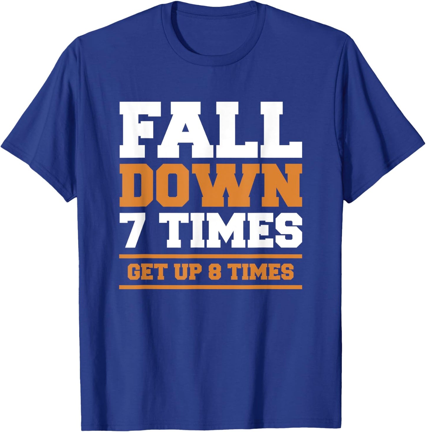 Fall Down 7 Times Get Up 8 Times BJJ Brazilian Jiu Jitsu T-Shirt - T-Shirt | Royal