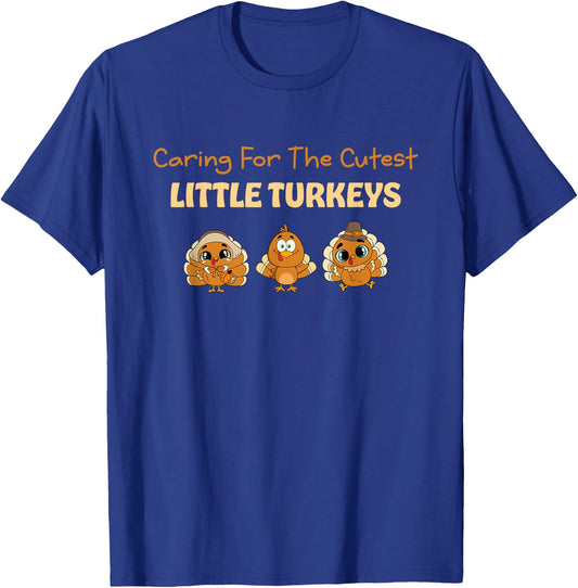 Caring For The Cutest Turkeys Mother Baby Nurse Thanksgiving T-Shirt - T-Shirt | Royal