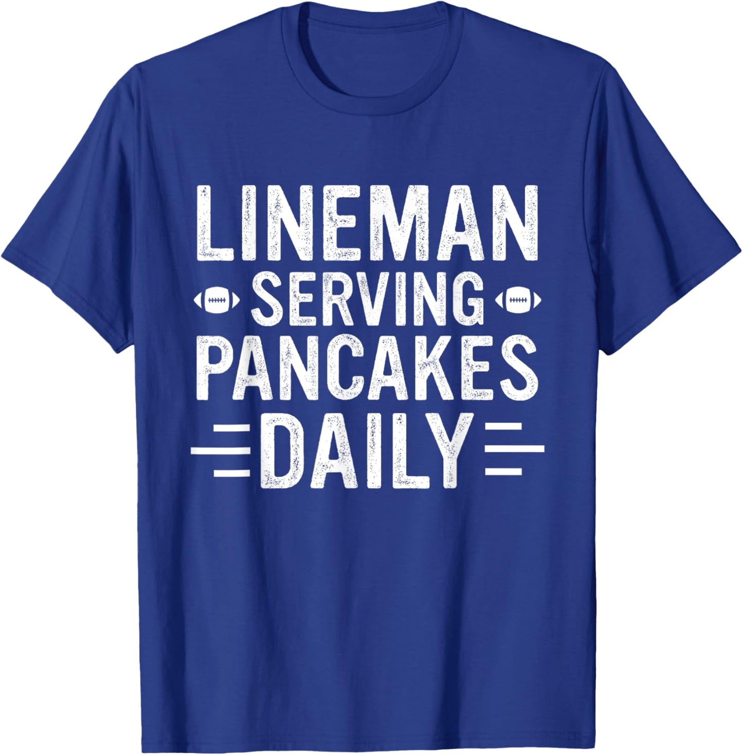 Lineman Serving Pancakes Daily Football Lineman T-Shirt - T-Shirt | Royal